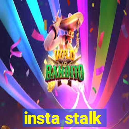 insta stalk